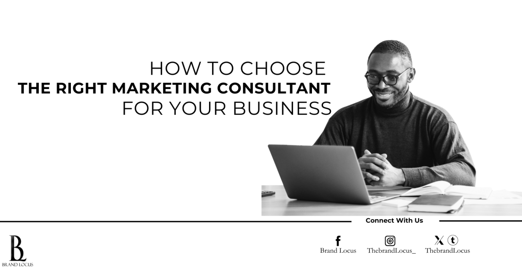 Choosing the right marketing consultant can be the turning point for your business, driving brand visibility, customer engagement, and sustainable growth. But how do you ensure you select the perfect fit? From defining your goals to evaluating their expertise and cultural alignment, this blog provides a practical step-by-step guide to make a confident decision. Discover how the right consultant can transform your marketing strategy and why partnering with professionals like Brand Locus can elevate your business to new heights.